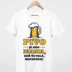 Pivo je ako mama